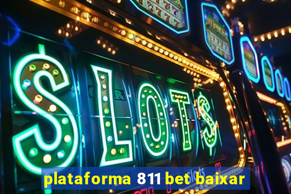 plataforma 811 bet baixar